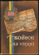 Dr. Ondrej R. Halaga-Ladislav Rozman: Košice Vás Vítajú. Košice, 1957, Mestský Národný Výbor. Kiadói Papírkötés, Fekete- - Non Classés