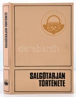 Salgótarján Története. Szerk.: Szabó Béla. Salgótarján, 1972, Salgótarjáni Városi Tanács. Kiadói Egészvászon-kötés. Megj - Non Classés