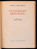 Mary L. Jobe Akeley: Nyugtalan Dzsungel. Fordította Tábori Mihály. Bp.,(1944), Folio. Kiadói Félvászon-kötés. Jó állapot - Non Classés