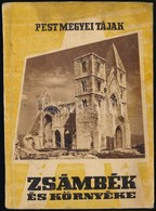 Jávorka Péter: Zsámbék és Környéke. Pest Megyei Tájak. Bp., 1961, Pest Megyei Tanács Idegenforgalmi Hivatala. Kiadói Pap - Non Classés