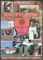 Dr. Bugár Jenő: Nagyvenyim. Nagyvenyim, 1997, Nagyvenyim Önkormányzat. Kiadói Papírkötés. - Non Classés