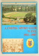 A Csepel Sport Club 75 éve 1912-1987. Szerk.: L. Kelemen Gábor, Tőzsér László. Bp., 1987, Csepel Sport Club. Kiadói Papí - Unclassified