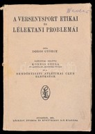 Doros György: A Versenysport Etikai és Lélektani Problémái. Előszóval Ellátta Kornis Gyula és A Rendőrtiszti Atlétikai C - Unclassified