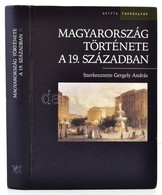 Magyarország Története A 19. Században. Szerk.: Gergely András. Bp., 2005, Osiris. Kiadói Kartonált Papírkötés,  Jó álla - Non Classés