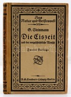 Steinmann, G.: Die EIszeit Und Der Vorgeschichtliche Mensch. Leipzig - Berlin, 1917, B. G. Teubner (Aus Natur Und Geiste - Non Classés