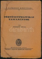 Szekfű Gyula: Történelempolitikai Tanulmányok. Bp., 1924, Magyar Irodalmi Társaság. Kiadói Papírkötés, Kissé Kopottas ál - Zonder Classificatie