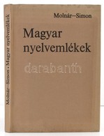Molnár József-Simon Györgyi: Magyar Nyelvemlékek Bp., 1976. Tankönyvkiadó. Kiadói Egészvászon-kötés. - Non Classés