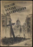 Izsáky Margit: Ország A Keresztfán. (Magyar Golgota.) Bp.,(1945), Müller Károly Könyvkiadóvállalat (Gábor Áron), (Légrád - Non Classés