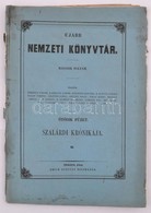 Ujabb Nemzeti Könyvtár. Második Folyam. Nyolczadik  Füzet. Szalárdi Krónikája V. Pesten, 1853, Emich Gusztáv. Eredeti Ki - Non Classificati