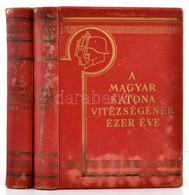 Pilch Jenő (szerk.): A Magyar Katona Vitézségének Ezer éve I-II. Kötet. Budapest, é.n. [1933], Franklin-Társulat, XVI+48 - Non Classificati