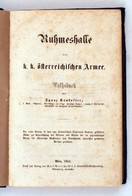 Ignaz Kankoffer: Ruhmeshalle Der K. K. österreichischen Armee, Wien, 1864, Karl Gorischef Buchhandlung. Kiadói Vászonköt - Unclassified