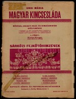 Undi Mária Magyar Kincsesláda. Művészi, Eredeti Rajz- és Hímzésminták Gyűjteménye. I. Füzet: Sárközi Fejkötőhímzések. +  - Non Classés