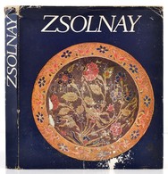 Zsolnay Teréz-M. Zsolnay Margit-Sikota Győző: Zsolnay. A Gyár és A Család Története 1863-1948. A Gyár Története 1948-197 - Non Classés