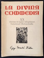 Dante Alighieri: La Divina Commedia. Kolozsvár, 1976, Dacia. Gy. Szabó Béla 20 Db Fametszetével Illusztrált Kiadvány. Ki - Non Classés