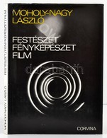 Moholy-Nagy László: Festészet, Fényképészet, Film. Bp., 1978, Corvina. Vászonkötésben, Papír Védőborítóval. - Non Classés