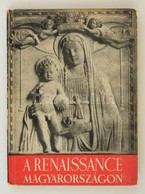 Palotás László: A Renaissance Magyarországon. Bp., 1942, Officina. Kiadói Kartonált Papírkötésben, Kissé Sérült Gerincce - Non Classés
