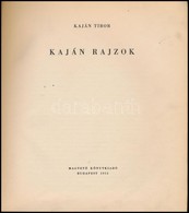 Kaján Tibor: Kaján Rajzok. Bp., 1955, Magvető. Kiadói Félvászon-kötés, Kopott Borítóval, Kissé Laza Fűzéssel. Megjelent  - Non Classés