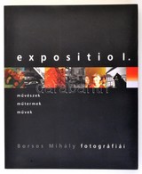 Expositio I. Borsos Mihály Fotográfiái. Bp., 2006, Vince. Kiadói Papírkötés. Jó állapotban. - Non Classés