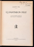 Ligeti Pál: Új Pantheon Felé. A Kultúrák élete A Művészet Tükrében. Bp.,[1926], Athenaeum. Kiadói Félvászon-kötés, Kissé - Non Classés