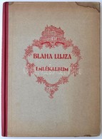 Blaha Lujza Emlékalbum. Blaha Luja élete és Művészete. Kortársai, A Jelenkor Szinészei és Drámaírói, Magyarország Legkiv - Non Classés