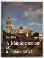 Entz Géza: A Mátyás-templom és A Halászbástya. Bp., 1985. Képzőművészeti Kiadó - Non Classés
