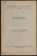 Rajzolás. Részletes útmutató Az általános Iskola Tantervéhez 9. Füzet. Bp.,1946, Országos Köznevelési Tanács, 33 P. Kiad - Non Classés