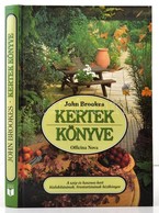 Brookes, John: Kertek Könyve. Bp., 1991, Officina Nova. Kiadói Kartonált Papírkötésben. - Unclassified