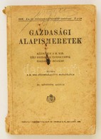 Gazdasági Alapismeretek. Kézikönyv A M. Kir. Téli Gazdasági Tanfolyamok Hallgatói Részére. Bp., 1938, 'Pátria',  479 P.  - Non Classés