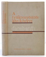 A Tyúktenyésztés Kézikönyve. Szerk.: Dr. Bögre János. Bp., 1964, Mezőgazdasági Kiadó. Kiadói Egészvászon-kötés. Jó állap - Zonder Classificatie