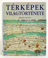 Jeremy Black: Térképek Világtörténete. Szerk.: Stecz Mária. Fordította: Diószegi Endre és Németh Dorottya. Bp.,2005, Kos - Non Classificati