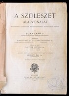 Bumm Ernő: A Szülészet Alapvonalai. Ford. Dr. Kubinyi Pál és Dr. Kovács Richárd. Ajánlást írt Hozzá Tauffer Vilmos. A Ki - Zonder Classificatie