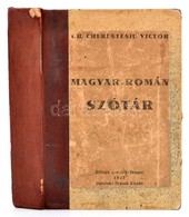Dr. Victor Cherestesiu: Magyar-román Szótár. Dictionar Maghar-Roman. Brassó/Brasov, 1947, Corvina-Brassó. Félvászon-köté - Zonder Classificatie