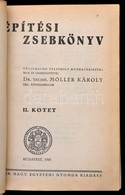 Építési Zsebkönyv I-II. Szerk.: Dr. Möller Károly.  Bp., 1943, Királyi Magyar Egyetemi Nyomda. Átkötött Modern Papírköté - Zonder Classificatie