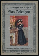 Niemann, Ernst: Das Telephon. Mit 38 Abbildungen. Bielfeld - Leipzig, 1911, Verlag Von Velhangen & Klasing. Kiadói Papír - Unclassified