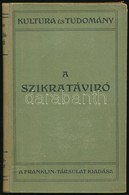 A. Slaby: A Szikratávíró. A. Slaby Tanárának A Német Császár Előtt Tartott Felolvasásai Után. Átdolgozta Kreuzer Géza. K - Non Classificati