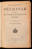 Prof. Franz Spirago: Példatár Főleg Hitszónokok és Hitoktatók Számára. Fordította: Bezerédj László. Bp.,1927, Szent Istv - Non Classés