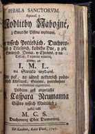 [Cithara Sanctorum Pjsně Duchownj, Staré Y Nowé...]+	Phiala Sanctorum : Modlitby Nábožné Z Swatého Pjsma Wybrné,.. Léta  - Non Classés