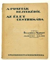 Slachta Margit: A Puszták Rejtekéből Az élet Centrumába. Márton Lajos Rajzaival Illusztrálva. Bp.,1928, Testvérszövetség - Non Classés