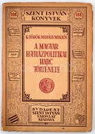 K. Török Mihály Miklós - A Magyar Egyházpolitikai Harc Története (Szent István Könyvek 108.) Bp., 1933, Szent István-Tár - Non Classés