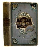 Von Hahn, Alban: Buch Der Spiele. Encyklopädie Sämtlicher Bekannten Spiele Und Unterhaltungsweisen Für Alle Kreise. Zwei - Non Classés