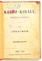 Jókai Mór: Kalóz-király. Történeti Novella. Második Kiadás. Pest, 1857, Heckenast Gusztáv. 119p. Utolsó Oldalon Szöveget - Unclassified