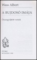Wass Albert: A Bujdosó Imája. Összegyűjtött Versek. Bp., 1998, Püski. Kiadói Papírkötés. - Non Classés
