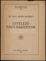 Dr. Nagy Mózes Erzsébet. Élő Könyvek 33. Hn.,1943,'Ifjú Erdély',(Jordáky-ny. Kolozsvár), 20 P. Kiadói Papírkötés. - Non Classés