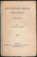 Gróf Bethlen Miklós önéletírása. Szemelvények. Kiadta Dr. Károlyi János. Magyar Könyvtár 690-691. Bp.,é.n., Lampel R. (W - Non Classés