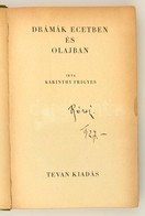 Karinthy Frigyes: Drámák Ecetben és Olaj. Békéscsaba,[1926], Tevan. Átkötött Egészvászon-kötés, Ex-libris-szel. Első Kia - Non Classés