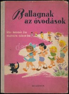 Barabás Éva: Ballagnak Az óvodások. Rajzolta: Gábor Éva. Bp.,1960, Minerva. Kiadói Félvászon-kötés, Kopottas Borítóval,  - Non Classés