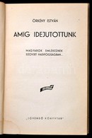 Örkény István: Amíg Idejutottunk. Magyarok Emlékeznek Szovjet Hadifogságban. Jövendő Könyvtár 1. Bp., [1946], Magyar-Szo - Non Classés