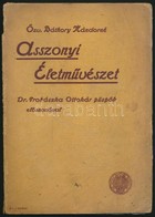 Özv. Báthory Nándorné: Asszonyi életművészet. Dr. Prohászka Ottokár Püspök Előszavával. Bp., (1916), Szent István Társul - Non Classés