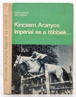 Radó Oszkár, Sivó Róbert: Kincsem, Aranyos, Imperial és A Többiek... A Lovassport Krónikája. Bp., 1966, Sport. Kiadói Ki - Non Classés