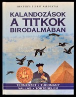 Kalandozások A Titkok Birodalmában. Bp.,1999, Reader's Digest. Kiadói Kartonált Papírkötés. - Non Classés